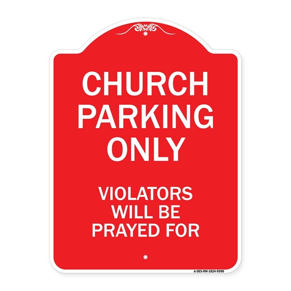 Church Parking Only Violators Will Be Prayed For Heavy-Gauge Aluminum Architectural Sign